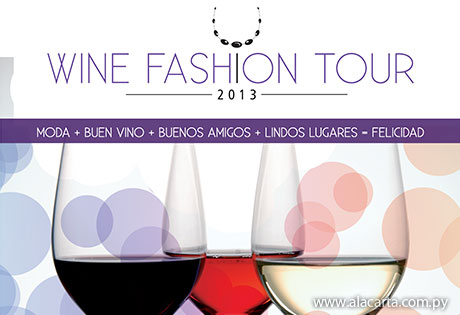 Wine Fashion Tour 2013. Moda y vinos en una experiencia poco convencional  